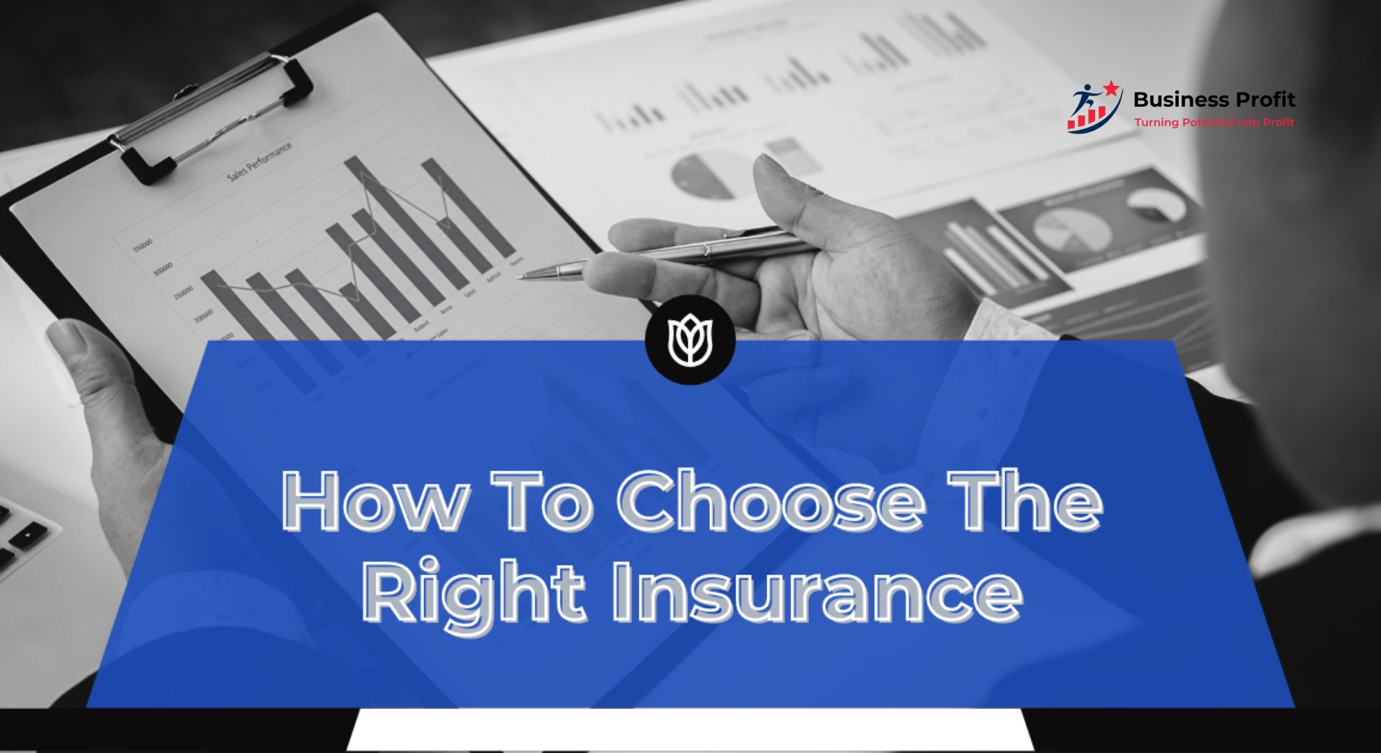 How to Choose the Right Business Insurance Plan